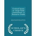 thumbnail image 1 of Critical Issues in Large-Scale Assessment : A Resource Guide - Scholar's Choice Edition (Paperback), 1 of 1