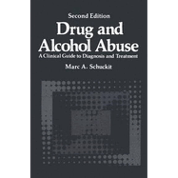 Pre-Owned Critical Issues in Psychiatry: Drug and Alcohol Abuse : A Clinical Guide to Diagnosis and Treatment (Edition 2) (Hardcover)
