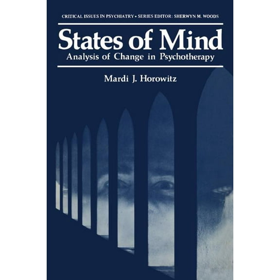 Critical Issues in Psychiatry States of Mind: Analysis of Change in Psychotherapy, (Paperback)