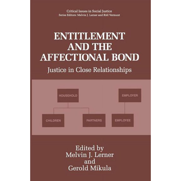Critical Issues in Social Justice Entitlement and the Affectional Bond: Justice in Close Relationships, (Paperback)