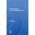 thumbnail image 1 of Critical Issues in U.S. Health Reform, (Paperback), 1 of 1