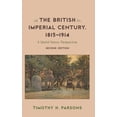 thumbnail image 1 of Critical Issues in World and Internation The British Imperial Century, 1815-1914: A World History Perspective, (Hardcover), 1 of 1
