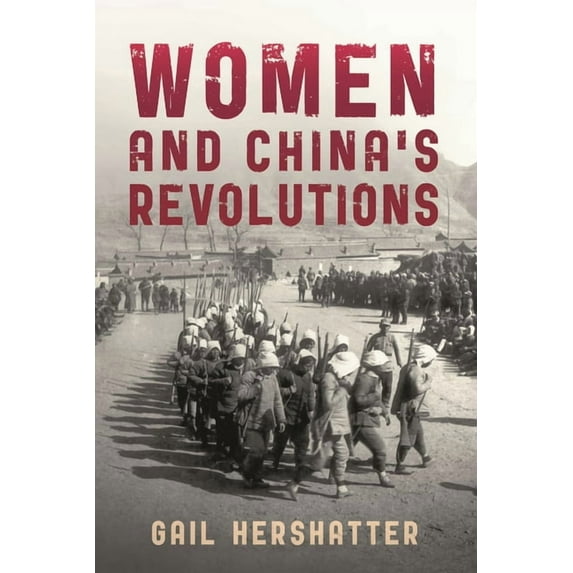 Critical Issues in World and Internation Women and China's Revolutions, (Paperback)