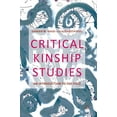 thumbnail image 1 of Critical Kinship Studies: An Introduction to the Field, (Hardcover), 1 of 1