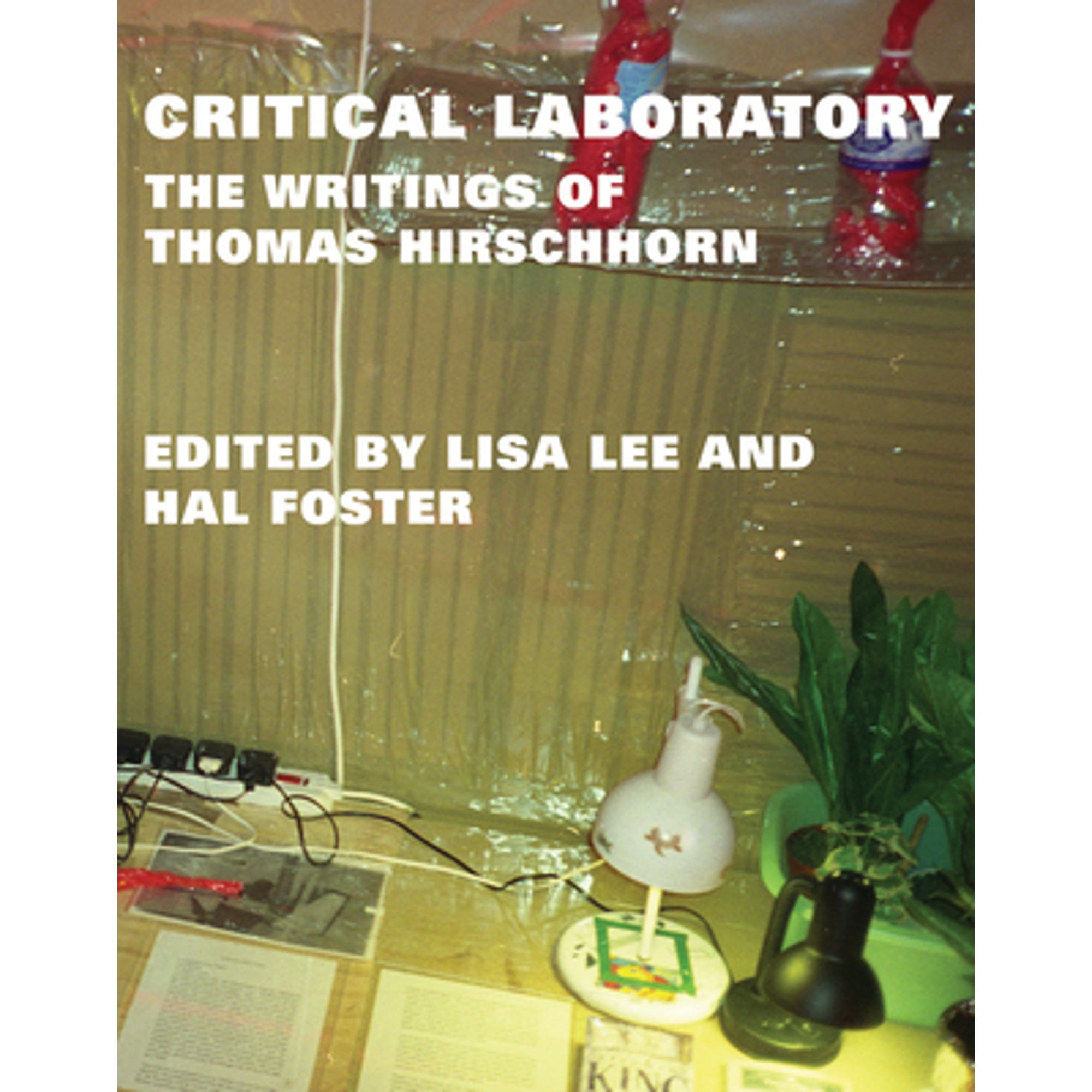 Pre-Owned Critical Laboratory: The Writings of Thomas Hirschhorn (Hardcover 9780262019255) by Hirschhorn, Lisa Lee, Hal Foster
