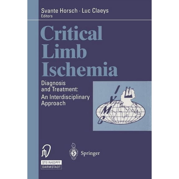 Critical Limb Ischemia: Diagnosis and Treatment: An Interdisciplinary Approach, (Paperback)