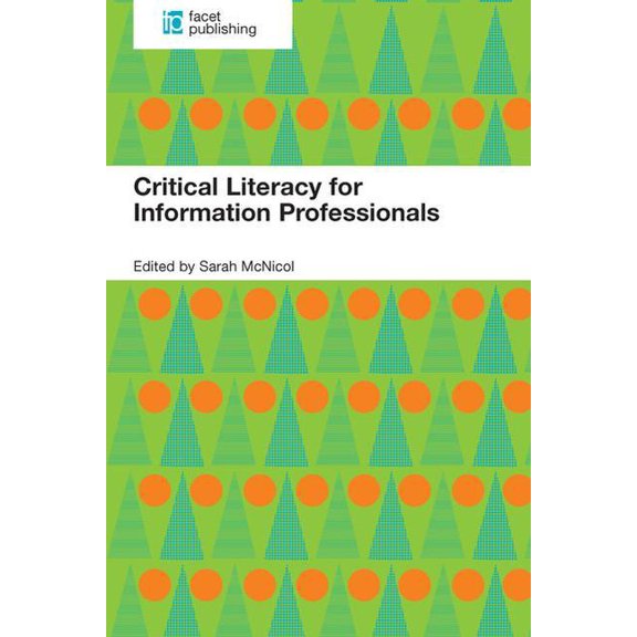 Critical Literacy For Information Professionals (Paperback)