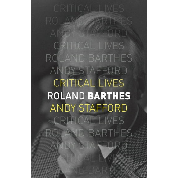 Critical Lives: Roland Barthes (Paperback)