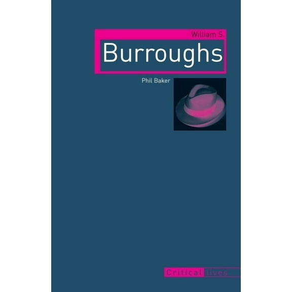 Critical Lives: William S. Burroughs (Paperback)