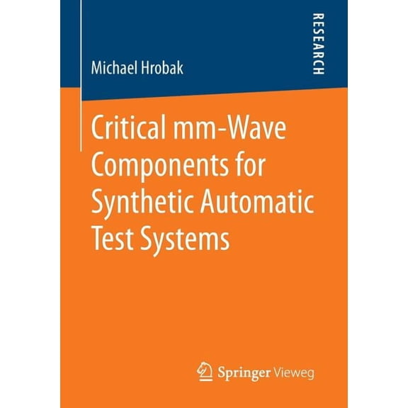 Critical MM-Wave Components for Synthetic Automatic Test Systems, (Paperback)