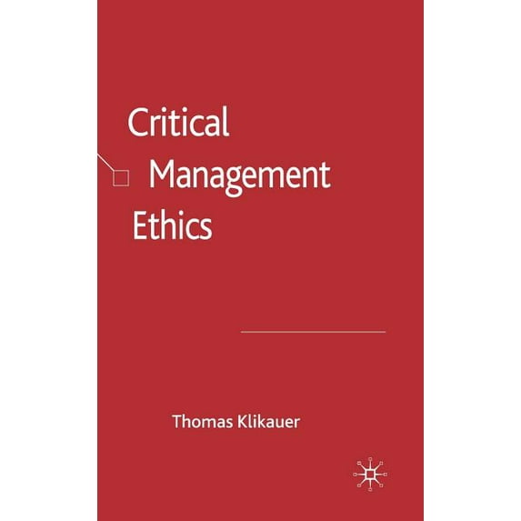 Critical Management Ethics, (Hardcover)