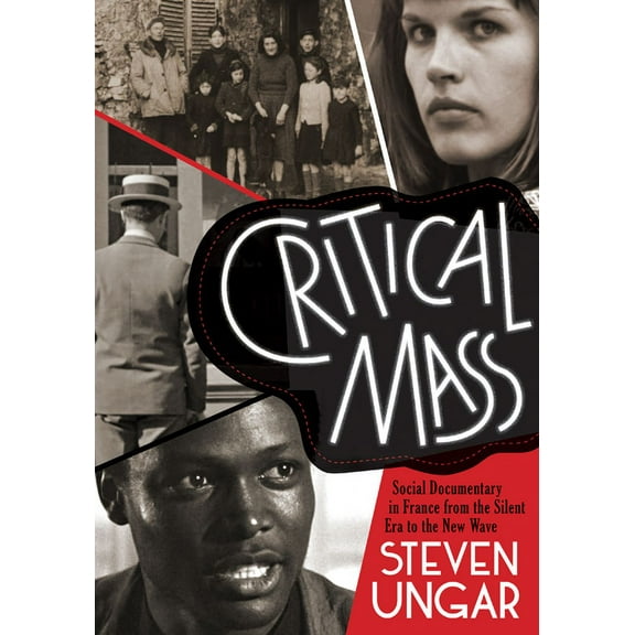 Critical Mass : Social Documentary in France from the Silent Era to the New Wave (Paperback)