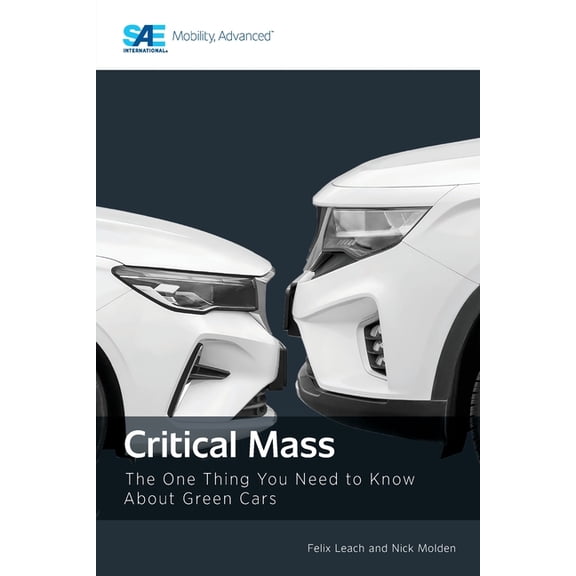 Critical Mass: The One Thing You Need to Know About Green Cars, (Paperback)