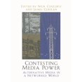 thumbnail image 1 of Critical Media Studies: Institutions, Po Contesting Media Power: Alternative Media in a Networked World, (Paperback), 1 of 1
