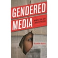 thumbnail image 1 of Critical Media Studies: Institutions, Po Gendered Media: Women, Men, and Identity Politics, (Hardcover), 1 of 1