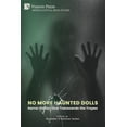 thumbnail image 1 of Critical Media Studies No More Haunted Dolls: Horror Fiction that Transcends the Tropes, (Paperback), 1 of 1