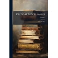 thumbnail image 1 of Critical Miscellanies : By John Morley; Volume 1 (Paperback), 1 of 1