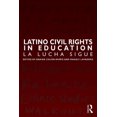 thumbnail image 1 of Critical Narrative: Latino Civil Rights in Education: La Lucha Sigue (Paperback), 1 of 1