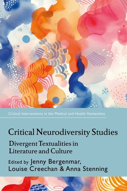 Critical Interventions in the Medical an Critical Neurodiversity Studies: Divergent Textualities in Literature and Culture, (Paperback)