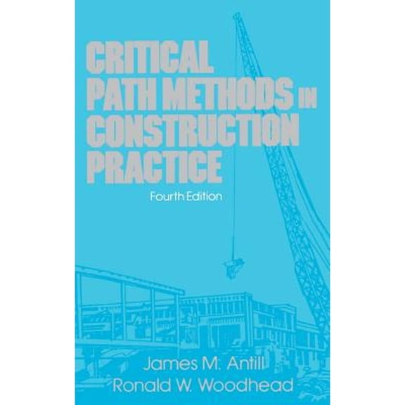 Pre-Owned Critical Path Methods in Construction Practice (Hardcover) 0471620572 9780471620570