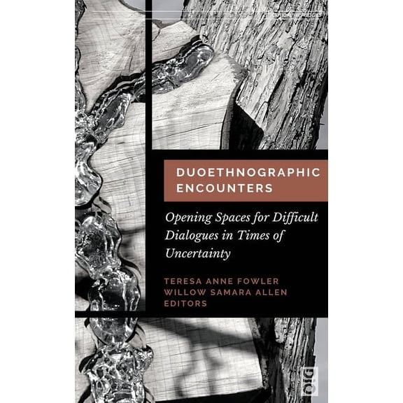 Critical Pedagogies Duoethnographic Encounters: Opening Spaces for Difficult Dialogues in Times of Uncertainty, Book 16, (Hardcover)