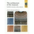 thumbnail image 1 of Critical Perspectives in Art History: The Architecture of the Museum : Symbolic Structures, Urban Contexts (Paperback), 1 of 1