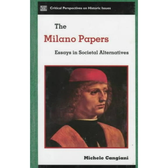 Critical Perspectives on Historic Issues: The Milano Paper Chicagos : Essays in Societal Alternatives (Paperback)