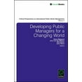 thumbnail image 1 of Critical Perspectives on International P Developing Public Managers for a Changing World, Book 5, (Hardcover), 1 of 1