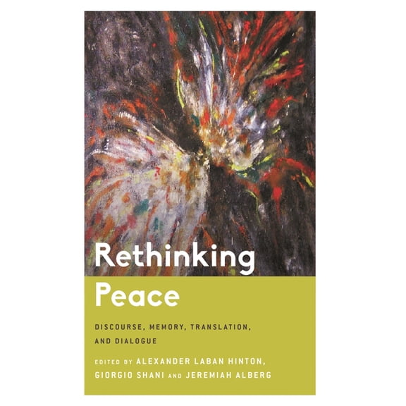 Critical Perspectives on Religion in Int Rethinking Peace: Discourse, Memory, Translation, and Dialogue, (Paperback)