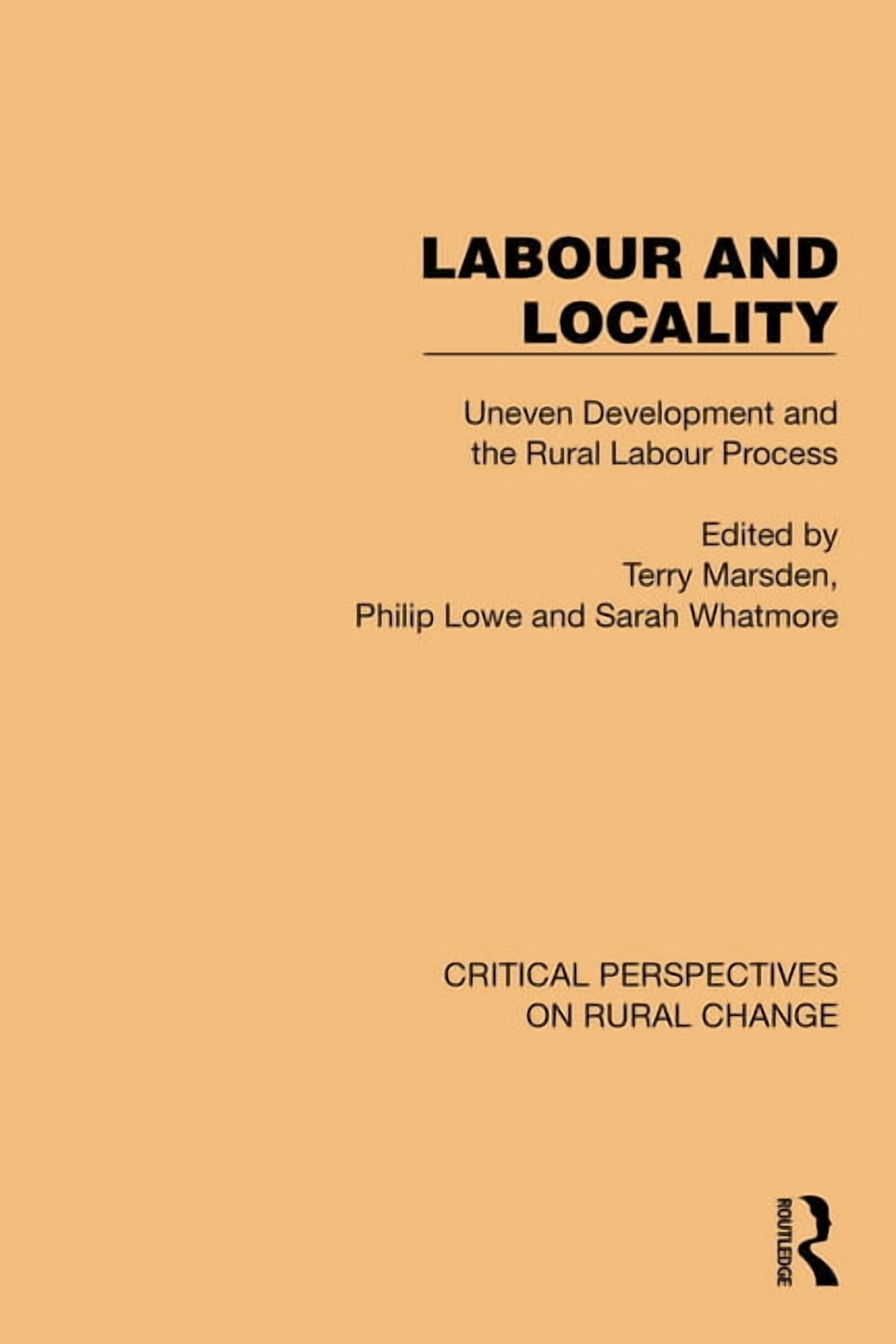 Unequal Rural Development Critical Perspectives on Rural Change Labour and Locality: Uneven ...