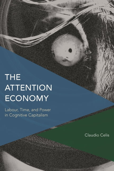 Critical Perspectives on Theory, Culture The Attention Economy: Labour ...