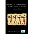 thumbnail image 1 of Critical Quarterly Book: Why Are the Arabs Not Free?: The Politics of Writing (Paperback), 1 of 1