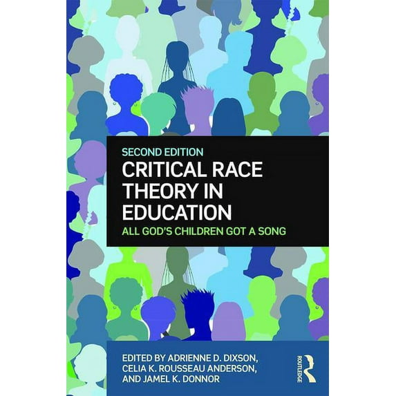 Critical Race Theory in Education: All God's Children Got a Song, (Paperback)
