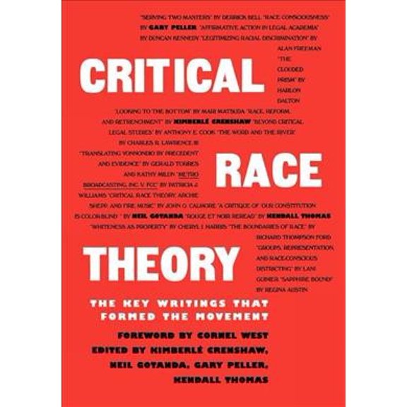 Pre-Owned Critical Race Theory: The Key Writings That Formed the Movement