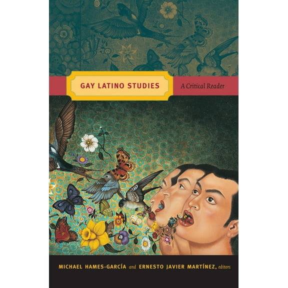 Critical Reader (Paperback) Gay Latino Studies, (Paperback)
