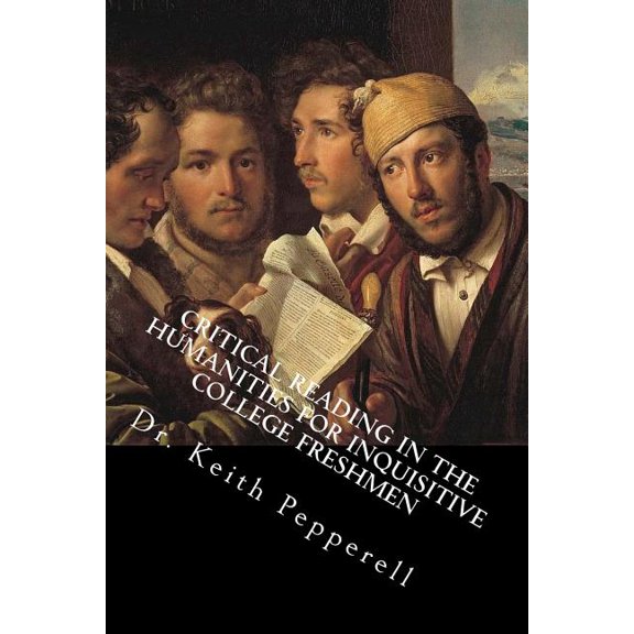 Critical Reading in the Humanities for Inquisitive College Freshmen (Paperback)