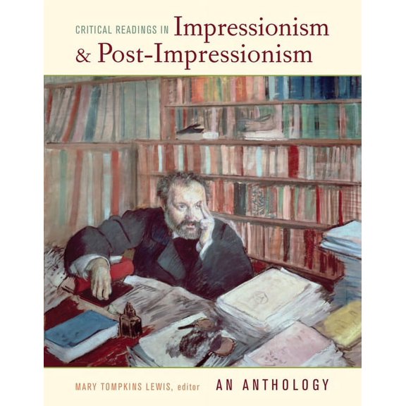 Critical Readings in Impressionism and Post-Impressionism: An Anthology, (Paperback)