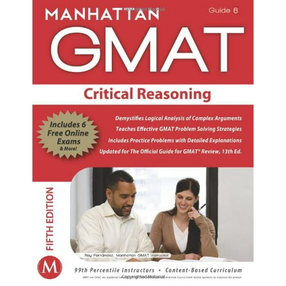 Pre-Owned Critical Reasoning GMAT Strategy Guide, 5th Edition (Manhattan GMAT Strategy Guide: Instructional Guide) (Paperback) 1935707612 9781935707615