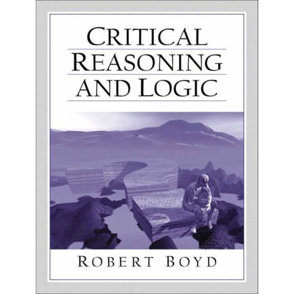 Pre-Owned Critical Reasoning and Logic (Paperback) 0130812218 9780130812216