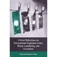 thumbnail image 1 of Pre-Owned Critical Reflections on Transnational Organized Crime, Money Laundering, and Corruption (Paperback), 1 of 1