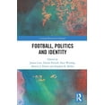 thumbnail image 1 of Critical Research in Football Football, Politics and Identity, (Paperback), 1 of 1
