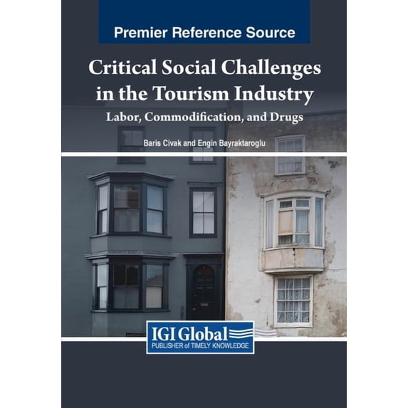 Critical Social Challenges in the Tourism Industry: Labor, Commodification, and Drugs, (Paperback)
