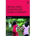 thumbnail image 1 of Critical Social Thought Critical Peace Education and Global Citizenship: Narratives From the Unofficial Curriculum, (Paperback), 1 of 1