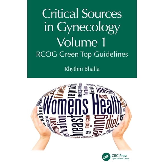 Critical Sources in Gynecology, Volume 1: RCOG Green Top Guidelines, (Paperback)