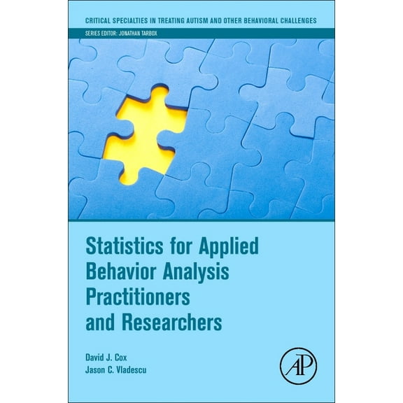 Critical Specialties in Treating Autism Statistics for Applied Behavior Analysis Practitioners and Researchers, (Paperback)