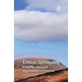 thumbnail image 1 of Critical Spirituality: A Holistic Approach to Contemporary Practice, (Paperback), 1 of 1