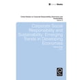 thumbnail image 1 of Critical Studies on Corporate Responsibi Corporate Social Responsibility and Sustainability: Emerging Trends in Developing Economies, Book 8, (Hardcover), 1 of 1