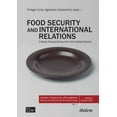 thumbnail image 1 of Critical Studies on Latin America. Debates and Alternatives for Social Change: Food Security and International Relations: Critical Perspectives from the Global South (Paperback), 1 of 1