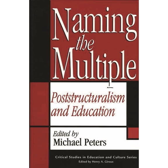 Naming the Multiple: Poststructuralism and Education, (Paperback)