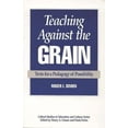 thumbnail image 1 of Teaching Against the Grain: Texts for a Pedagogy of Possibility, (Paperback), 1 of 1